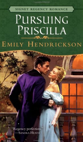 Pursuing Priscilla (9780451208033) by Hendrickson, Emily