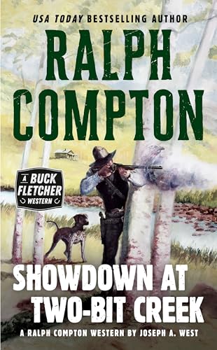 Ralph Compton Showdown At Two-Bit Creek (A Buck Fletcher Western) (9780451208545) by West, Joseph A.; Compton, Ralph