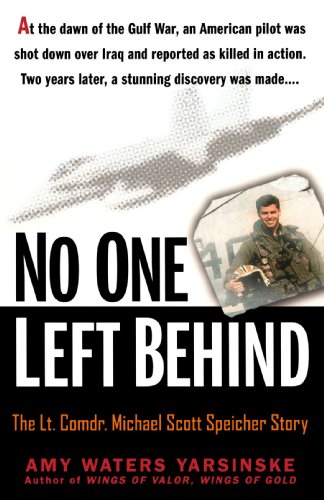 Stock image for No One Left Behind: The Lieutenant Commander Michael Scott Speicher Story for sale by ThriftBooks-Atlanta