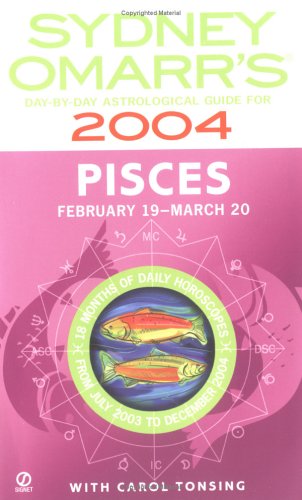 Sydney Omarr's Day-By-Day Astrological Guide 2004: Pisces (9780451208880) by Omarr, Sydney