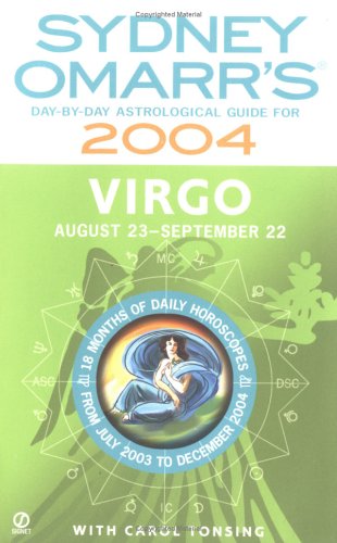 Sydney Omarr's Day-By-Day Astrological Guide 2004: Virgo (9780451208941) by Omarr, Sydney