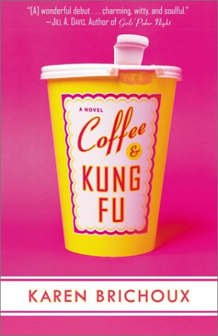 Stock image for Coffee & Kung Fu: A Novel for sale by gearbooks