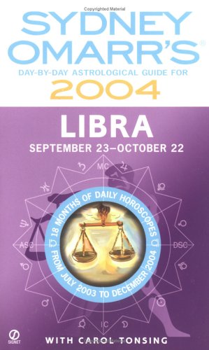 Sydney Omarr's Day-By-Day Astrological Guide For The Year 2004: Libra (SYDNEY OMARR'S DAY BY DAY ASTROLOGICAL GUIDE FOR LIBRA) (9780451209092) by Omarr, Sydney; MacGregor, Trish