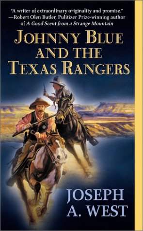 Johnny Blue And The Texas Rangers (9780451209344) by West, Joseph A.