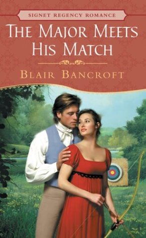 The Major Meets His Match (Signet Regency Romance) (9780451209399) by Bancroft, Blair