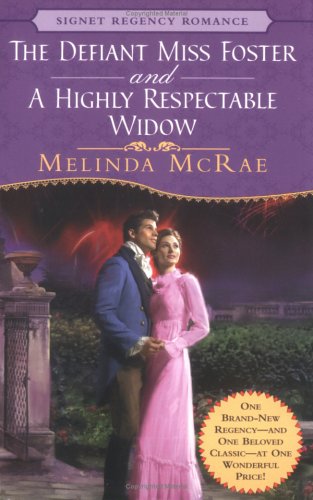 Stock image for The Defiant Miss Foster and A Highly Respectable Widow (Signet Regency Romance) for sale by SecondSale