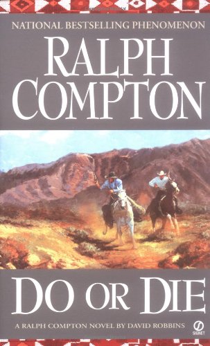 Beispielbild fr Do or Die: A Ralph Compton Novel zum Verkauf von Wonder Book