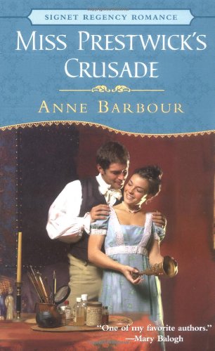 Miss Prestwick's Crusade (Signet Regency Romance) (9780451209627) by Barbour, Anne