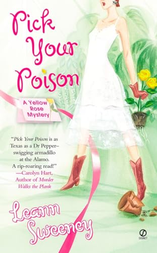 Pick Your Poison (Yellow Rose Mysteries) (9780451210319) by Sweeney, Leann