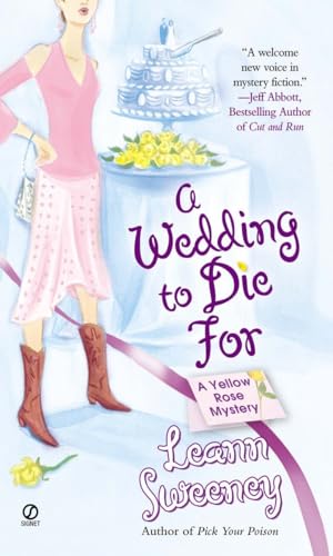Beispielbild fr A Wedding to Die For : A Yellow Rose Mystery zum Verkauf von Better World Books