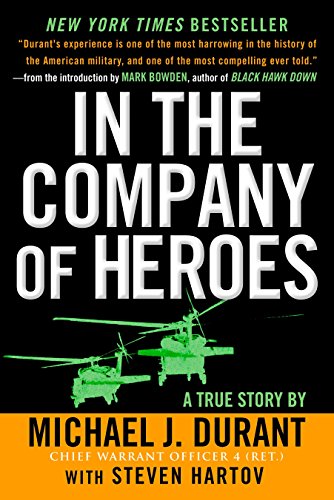 Beispielbild fr In the Company of Heroes : The Personal Story Behind Black Hawk Down zum Verkauf von Better World Books
