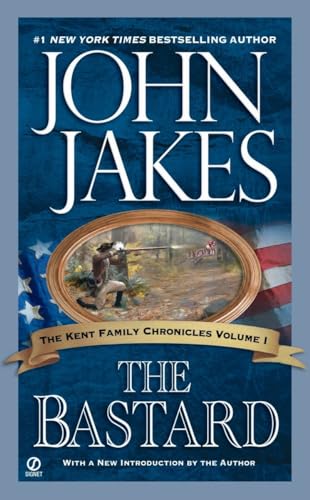 9780451211033: The Bastard: 1 (Kent Family Chronicles)