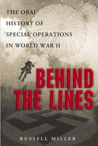 Beispielbild fr Behind the Lines: The Oral History of Special Operations in World War II zum Verkauf von Wonder Book