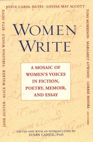 Beispielbild fr Women Write : A Mosaic of Women's Voices in Fiction, Poetry, Memoir and Essay zum Verkauf von Better World Books