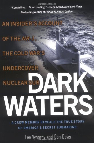 Imagen de archivo de Dark Waters: An Insider's Account of the NR-1, the Cold War's Undercover Nuclear Sub a la venta por Hafa Adai Books