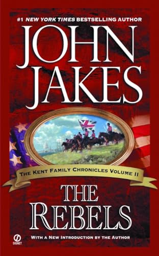 Beispielbild fr The Rebels (Kent Family Chronicles Volume 2) zum Verkauf von Off The Shelf