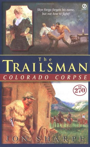 The Trailsman #270: Colorado Corpse