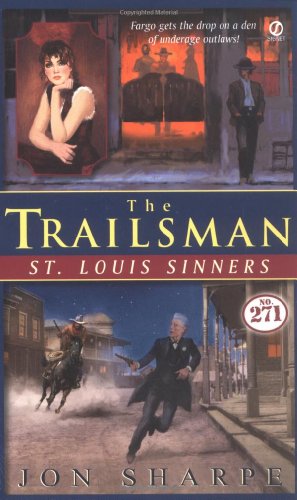 St. Louis Sinners (The Trailsman #271) (9780451211903) by Sharpe, Jon