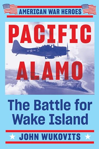 9780451212054: Pacific Alamo: The Battle for Wake Island (American War Heroes)