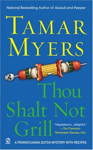 Beispielbild fr Thou Shalt Not Grill (Pennsylvania Dutch Mystery) zum Verkauf von Wonder Book