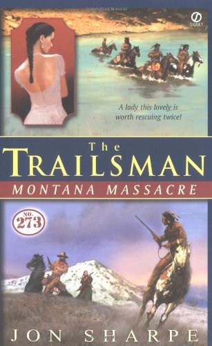 Stock image for The Trailsman #273: Montana Massacre for sale by SecondSale