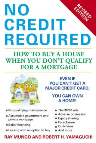 Stock image for No Credit Required: How to Buy a House When You Don't Qualify for a Mortgage for sale by Half Price Books Inc.