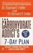 Stock image for The Carbohydrate Addict's 7-Day Plan: Start Fresh On Your Low-Carb Diet! for sale by Colorado's Used Book Store