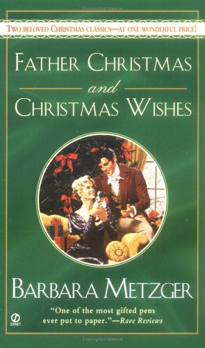 Father Christmas and Christmas Wishes (9780451213525) by Metzger, Barbara
