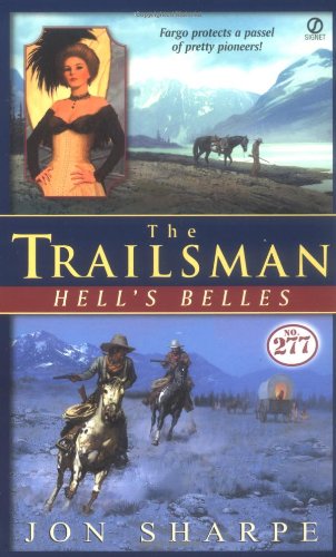Imagen de archivo de The Trailsman #277: Hell's Belles a la venta por HPB-Diamond