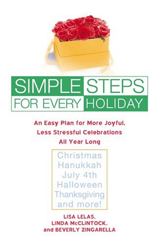 9780451213600: Simple Steps For Every Holiday: An Easy Plan for More Joyful, Less Stressful Celebrations All Year Long : Health, Fitness, Home, Family, Self