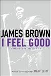 Beispielbild fr I Feel Good : A Memoir of a Life of Soul zum Verkauf von Better World Books