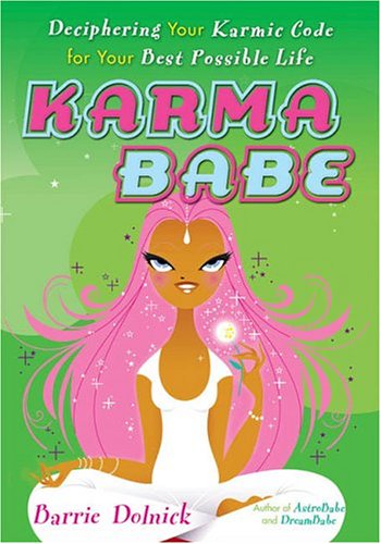 Stock image for Karmababe: 6deciphering Your Karmic Code for Your Best Possible Life for sale by ThriftBooks-Atlanta