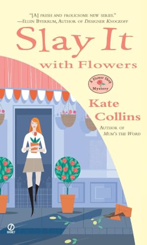 Beispielbild fr Slay It with Flowers : A Flower Shop Mystery zum Verkauf von Better World Books