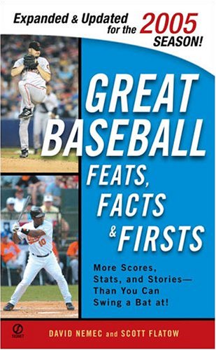 Stock image for Great Baseball Feats, Facts, and Firsts 2005 for sale by Better World Books