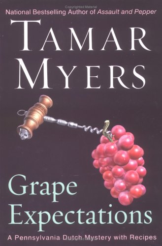 Beispielbild fr Grape Expectations: A Pennsylvania Dutch Mystery (Pennsylvania Dutch Mysteries with Recipes) zum Verkauf von SecondSale