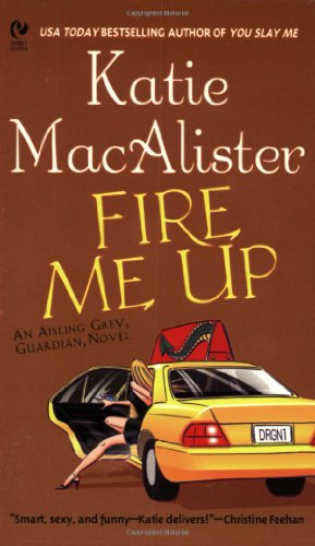 Stock image for Fire Me Up (Aisling Grey, Guardian, Book 2) for sale by Your Online Bookstore