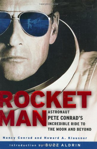 Beispielbild fr Rocketman: Astronaut Pete Conrads Incredible Ride to the Moon and Beyond zum Verkauf von Goodwill Books