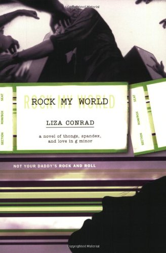 Imagen de archivo de Rock My World : A Novel of Thongs, Spandex, and Love in G Minor a la venta por Better World Books