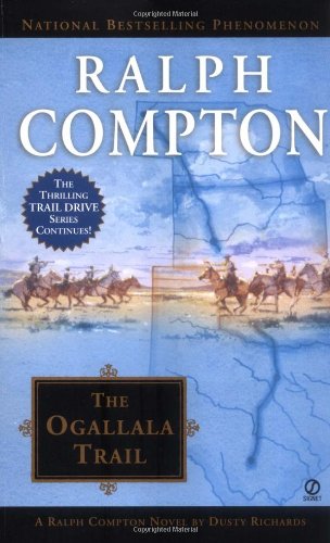 Stock image for Ralph Compton The Ogallala Trail (Ralph Compton Novels) for sale by Your Online Bookstore