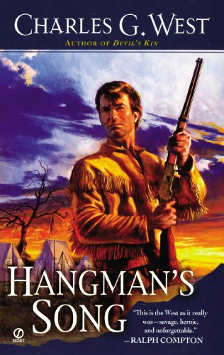 Hangman's Song (9780451215833) by West, Charles G.