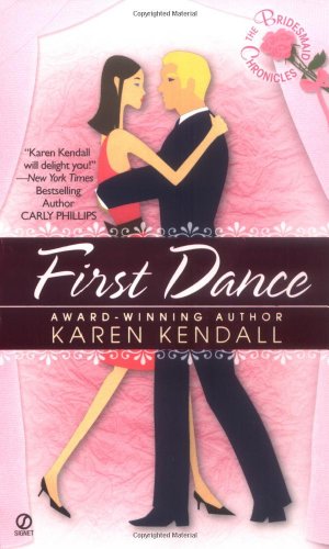 Imagen de archivo de The Bridesmaid Chronicles: First Dance (Bridesmaids Chronicles) a la venta por SecondSale