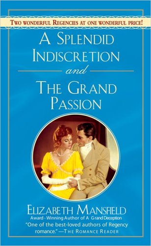 Imagen de archivo de A Splendid Indescretion and the Grand Passion a la venta por HPB-Diamond