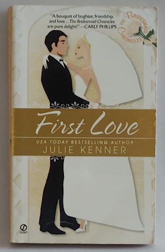 Beispielbild fr First Love (The Bridesmaids Chronicles) zum Verkauf von BooksRun
