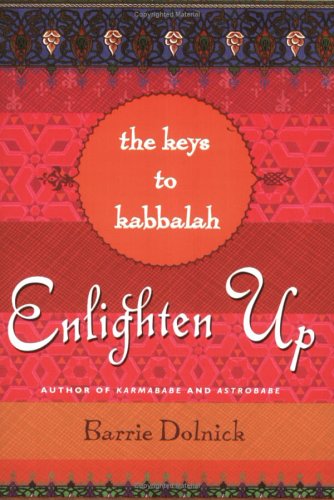 Beispielbild fr Enlighten Up : The Keys to Kabbalah zum Verkauf von Better World Books
