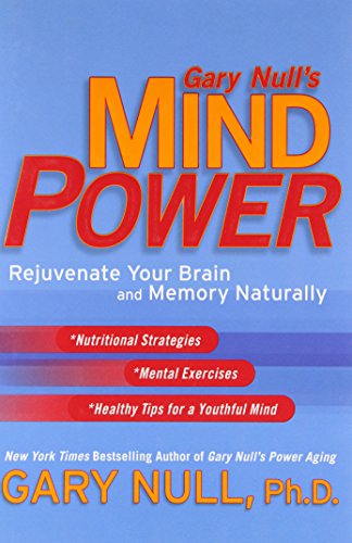 Beispielbild fr Gary Null's Mind Power: Rejuvenate Your Brain and Memory Naturally zum Verkauf von Wonder Book