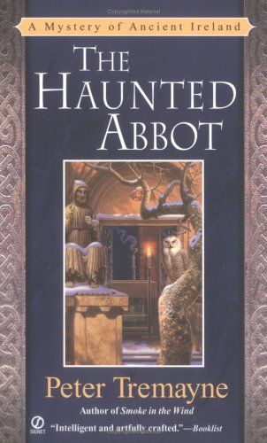 Beispielbild fr The Haunted Abbot: A Mystery of Ancient Ireland (Sister Fidelma Mysteries) zum Verkauf von Once Upon A Time Books