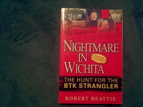 Imagen de archivo de Nightmare in Wichita: The Hunt For The BTK Strangler a la venta por Reliant Bookstore