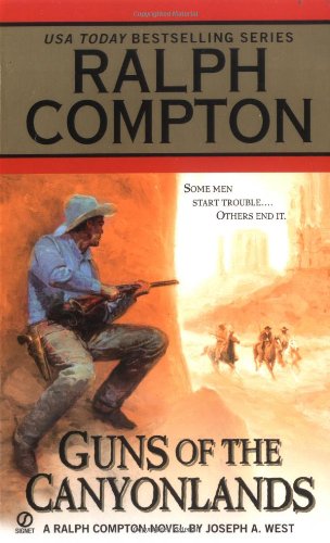 Stock image for Guns of the Canyonlands: A Ralph Compton Novel for sale by SecondSale