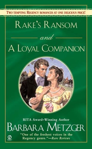 Rake's Ransom and a Loyal Companion (9780451217936) by Metzger, Barbara