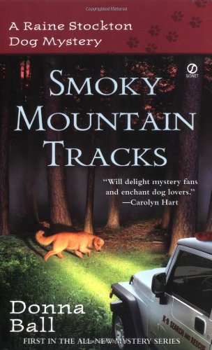 Stock image for Smoky Mountain Tracks (Raine Stockton Dog Mysteries, Book 1) for sale by Bulk Book Warehouse